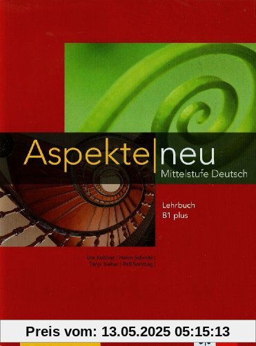 Aspekte neu / Lehrbuch B1 plus: Mittelstufe Deutsch Aspekte neu / Lehrbuch B1 plus: Mittelstufe Deutsch
