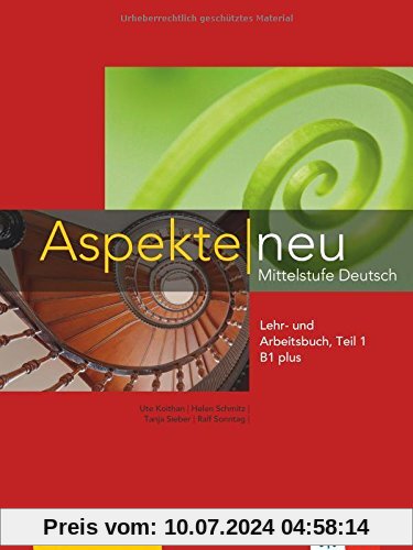 Aspekte neu B1 plus: Mittelstufe Deutsch. Lehr- und Arbeitsbuch mit Audio-CD, Teil 1