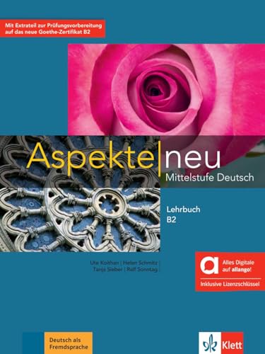 Aspekte neu B2 - Hybride Ausgabe allango: Mittelstufe Deutsch. Lehrbuch inklusive Lizenzschlüssel allango (24 Monate) (Aspekte neu: Mittelstufe Deutsch)