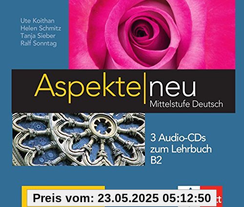 Aspekte neu B2: 3 Audio-CDs zum Lehrbuch Aspekte neu B2: 3 Audio-CDs zum Lehrbuch