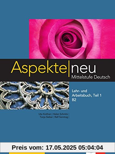 Aspekte neu B2: Mittelstufe Deutsch / Lehr- und Arbeitsbuch mit Audio-CD, Teil 1