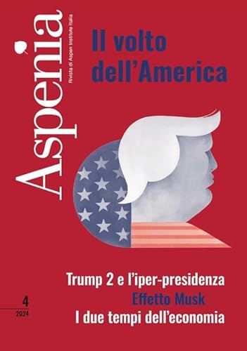 Aspenia. Il volto dell'America (2024) (Vol. 4) von Il Sole 24 Ore