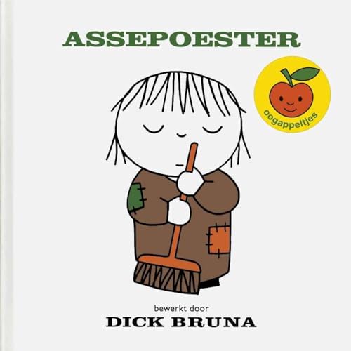 Assepoester: bew. door Dick Bruna ; [naar de sprookjes van Jacob en Wilhelm Grimm] (Dick Bruna kinderboeken, 24) von Mercis Publishing B.V.