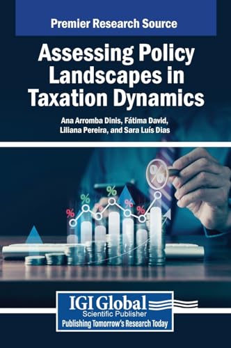 Assessing Policy Landscapes in Taxation Dynamics von IGI Global