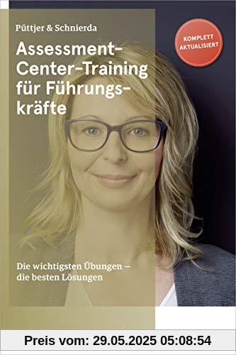 Assessment-Center-Training für Führungskräfte: Die wichtigsten Übungen - die besten Lösungen