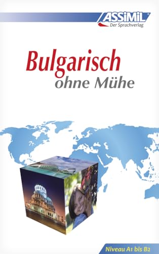 Assimil Bulgarisch ohne Mühe: Lehrbuch (Niveau A1 - B2) : Lehrbuch (Niveau A1 - B2): Lehrbuch (Niveau A1 - B2) mit 554 Seiten, 100 Lektionen, über 250 Übungen mit Lösungen (Senza sforzo)