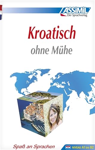 Assimil Kroatisch ohne Mühe: Lehrbuch (Niveau A1 bis B2) (Senza sforzo) von Assimil