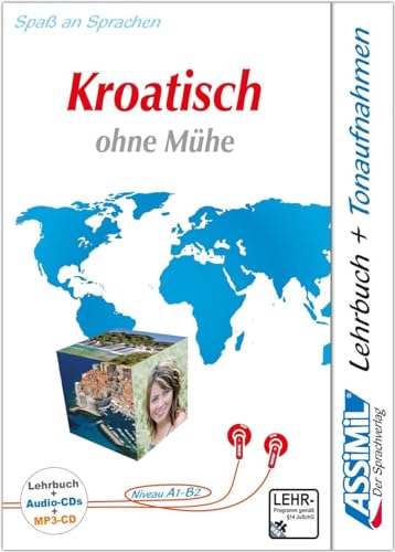 Assimil Kroatisch ohne Mühe - Audio-Plus-Sprachkurs - Niveau A1-B2: Selbstlernkurs in deutscher Sprache, Lehrbuch + 3 Audio-CDs + 1 MP3-CD (Senza sforzo) von Assimil
