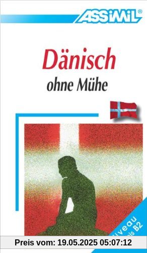 Assimil. Dänisch ohne Mühe. Lehrbuch mit 450 Seiten, 64 Lektionen, 150 Übungen + Lösungen