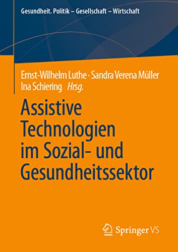 Assistive Technologien im Sozial- und Gesundheitssektor (Gesundheit. Politik - Gesellschaft - Wirtschaft)