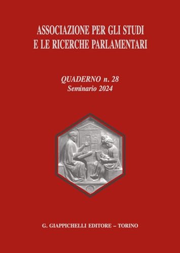 Associazione per gli studi e le ricerche parlamentari. Seminario 2024 (Vol. 28) von Giappichelli