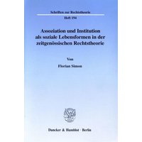 Assoziation und Institution als soziale Lebensformen in der zeitgenössischen Rechtstheorie.