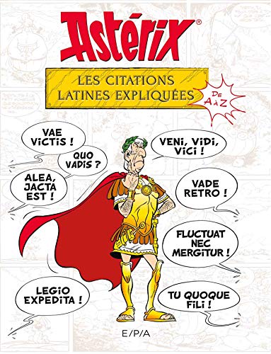 Astérix - Les citations latines expliquées von EPA