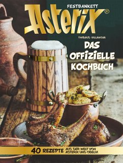 Asterix Festbankett - Das offizielle Kochbuch von Ehapa Comic Collection