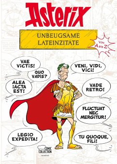 Asterix - Unbeugsame Lateinzitate von A bis Z von Ehapa Comic Collection