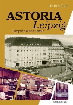 Astoria Leipzig von Mitteldeutscher Verlag