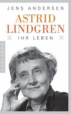 Astrid Lindgren. Ihr Leben von Pantheon
