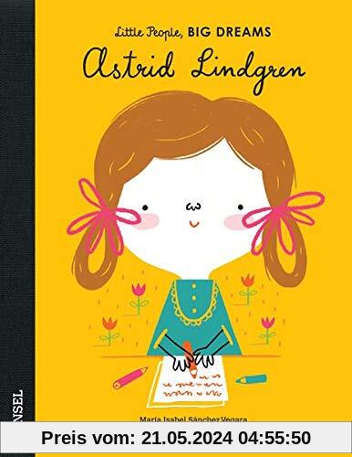 Astrid Lindgren: Little People, Big Dreams. Deutsche Ausgabe
