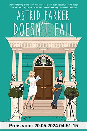 Astrid Parker Doesn't Fail: A swoon-worthy, laugh-out-loud queer romcom