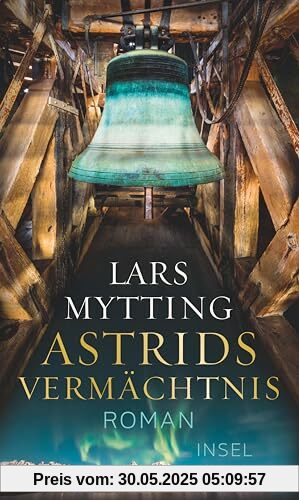 Astrids Vermächtnis: Roman | Der große Abschluss der Schwesterglocken-Trilogie