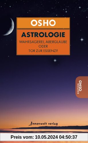 Astrologie: Wahrsagerei, Aberglaube oder Tor zur Essenz