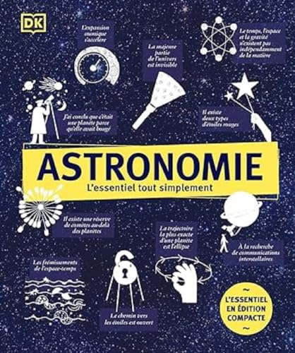 Astronomie - L'essentiel tout simplement édition compacte von DORLING KINDERS
