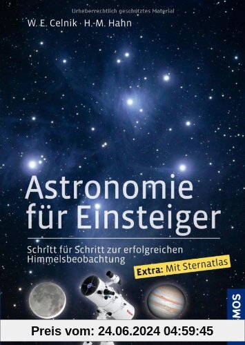 Astronomie für Einsteiger: Schritt für Schritt zur erfolgreichen Himmelsbeobachtung