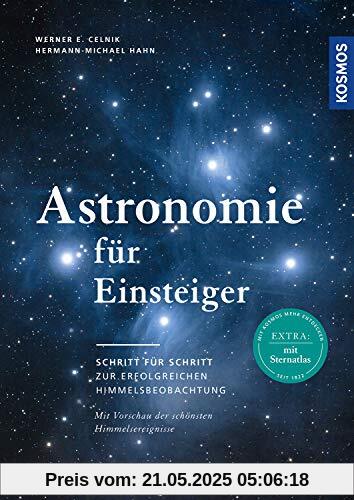 Astronomie für Einsteiger: Schritt für Schritt zur erfolgreichen Himmelsbeobachtung Astronomie für Einsteiger: Schritt für Schritt zur erfolgreichen Himmelsbeobachtung