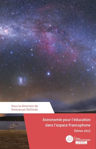 Astronomie pour l'éducation dans l'espace Francophone: Édition 2023 von MANUSCRIT