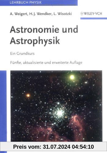 Astronomie und Astrophysik: Ein Grundkurs