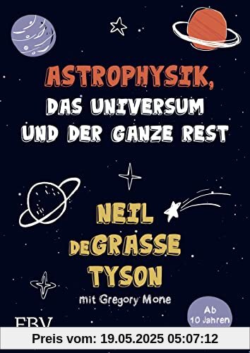 Astrophysik, das Universum und der ganze Rest: Astrophysik, das Universum und der ganze Rest ― mit Gregory Mone Astrophysik, das Universum und der ganze Rest: Astrophysik, das Universum und der ganze Rest ― mit Gregory Mone