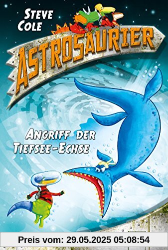 Astrosaurier (3). Angriff der Tiefsee-Echse