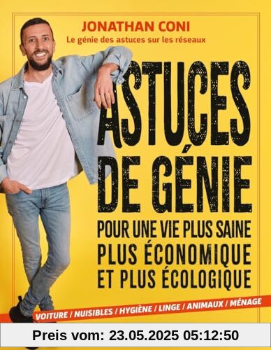 Astuces de génie: Pour une vie plus saine, plus économique et plus écologique