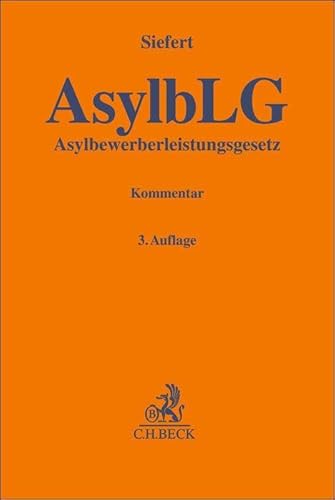Asylbewerberleistungsgesetz: Kommentar (Gelbe Erläuterungsbücher) von C.H.Beck