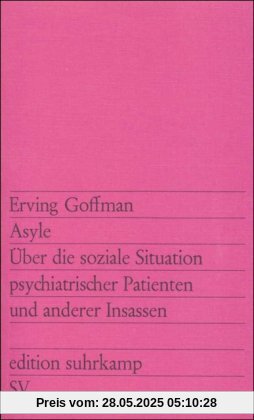 Asyle: Über die soziale Situation psychiatrischer Patienten und anderer Insassen