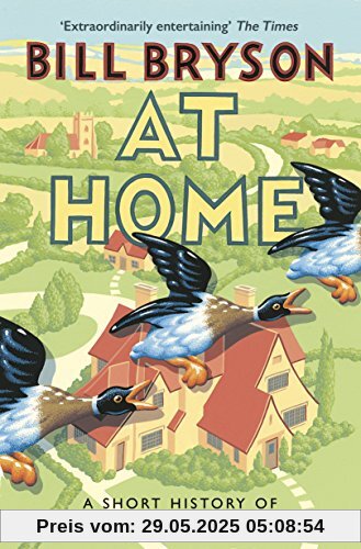 At Home: A Short History of Private Life (Bryson, Band 3)