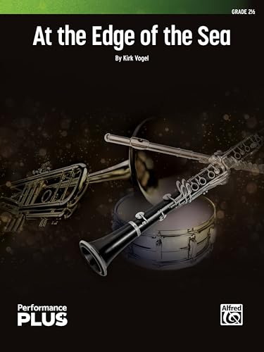 At the Edge of the Sea: Conductor Score & Parts (Alfred Concert Band - Performanceplus+) von Alfred Music Co