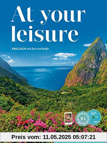 At your leisure B1: Englisch mit Zeit und Muße / Kursbuch + Arbeitsbuch + 2 Audio-CDs