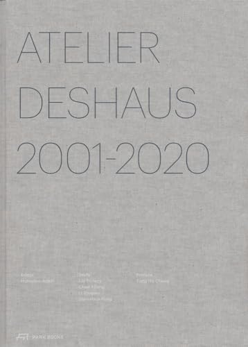 Atelier Deshaus 2001–2020: Architecture 2001-2020 von Park Publishing (WI)