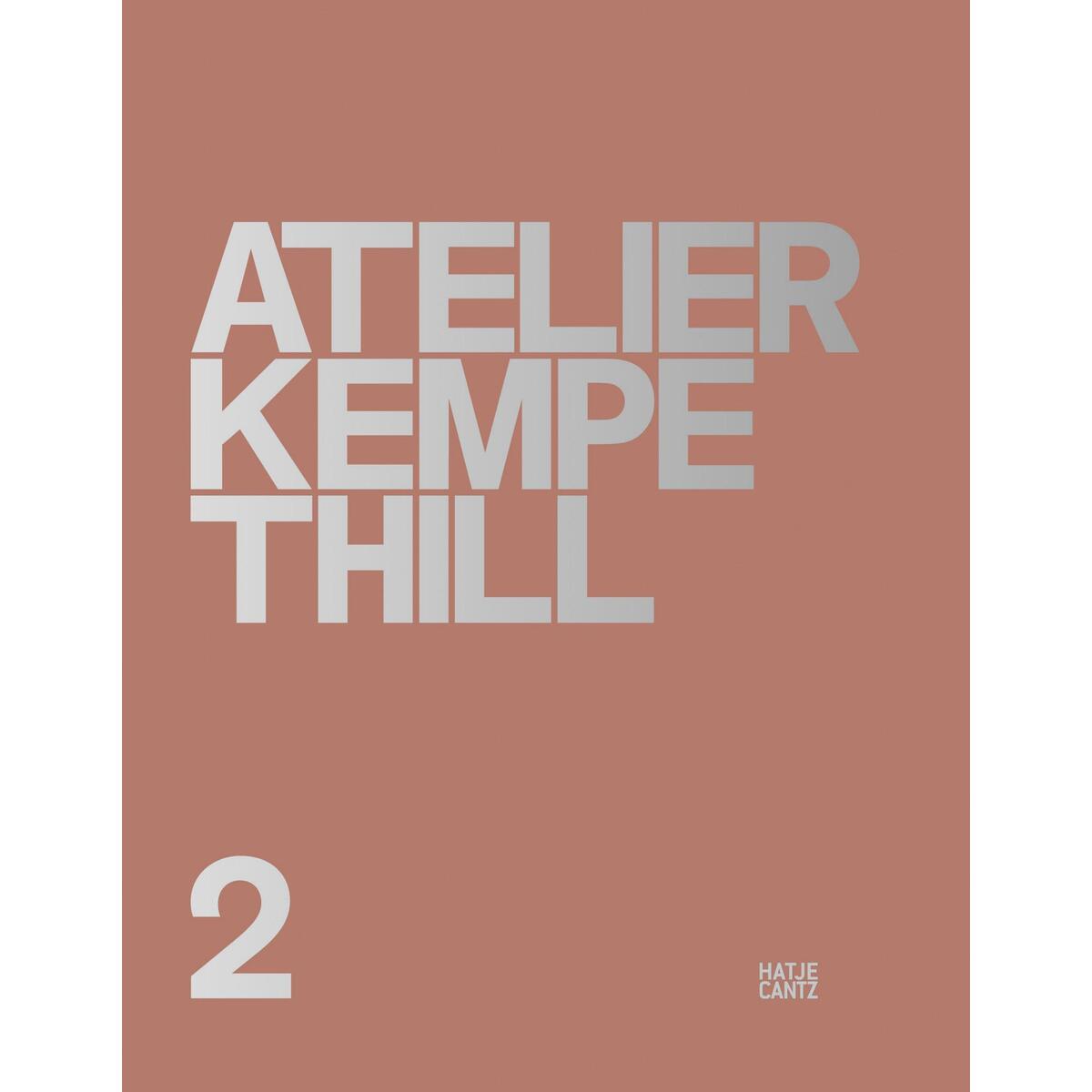 Atelier Kempe Thill 2 Atelier Kempe Thill 2 von Hatje Cantz Verlag GmbH