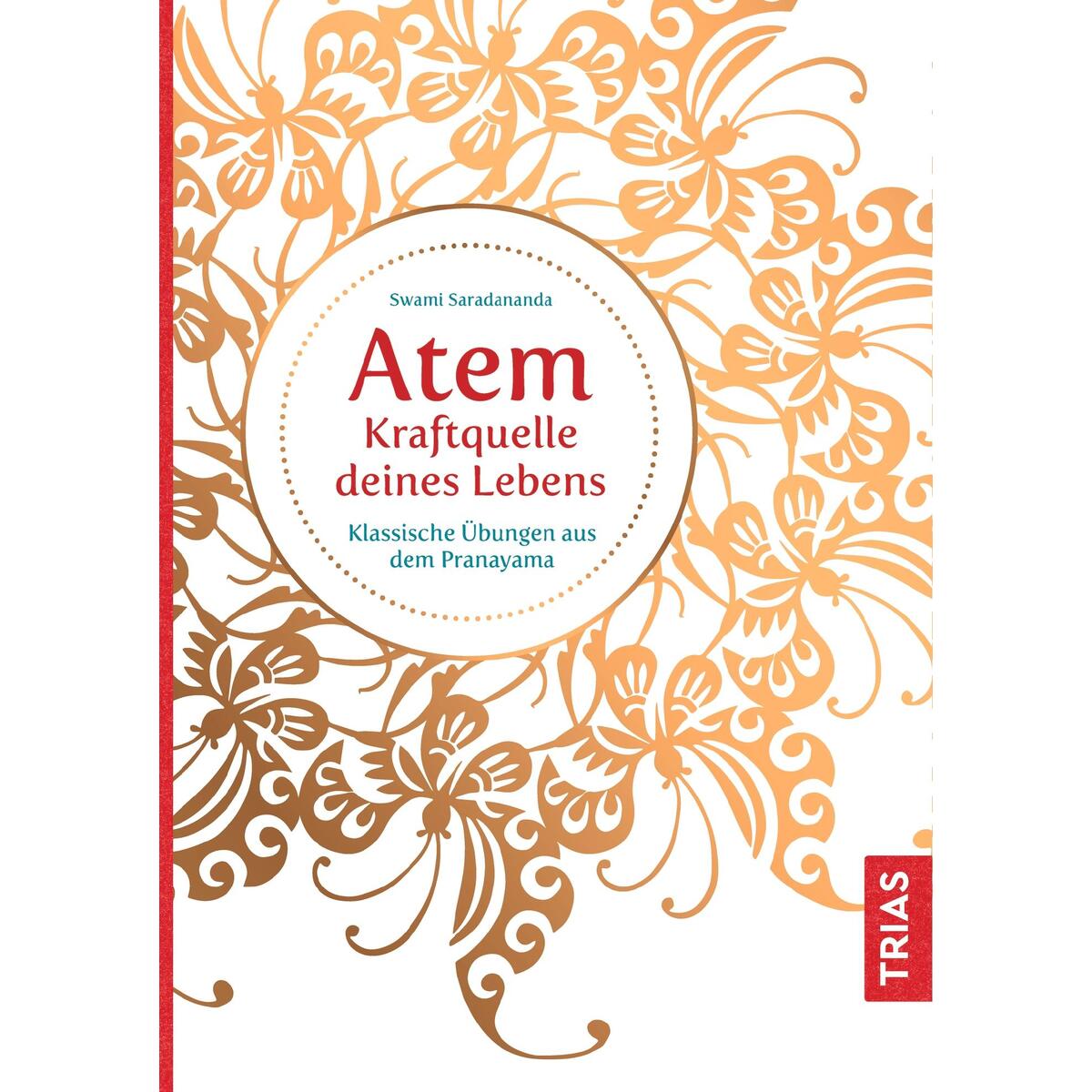 Atem - Kraftquelle deines Lebens von Trias