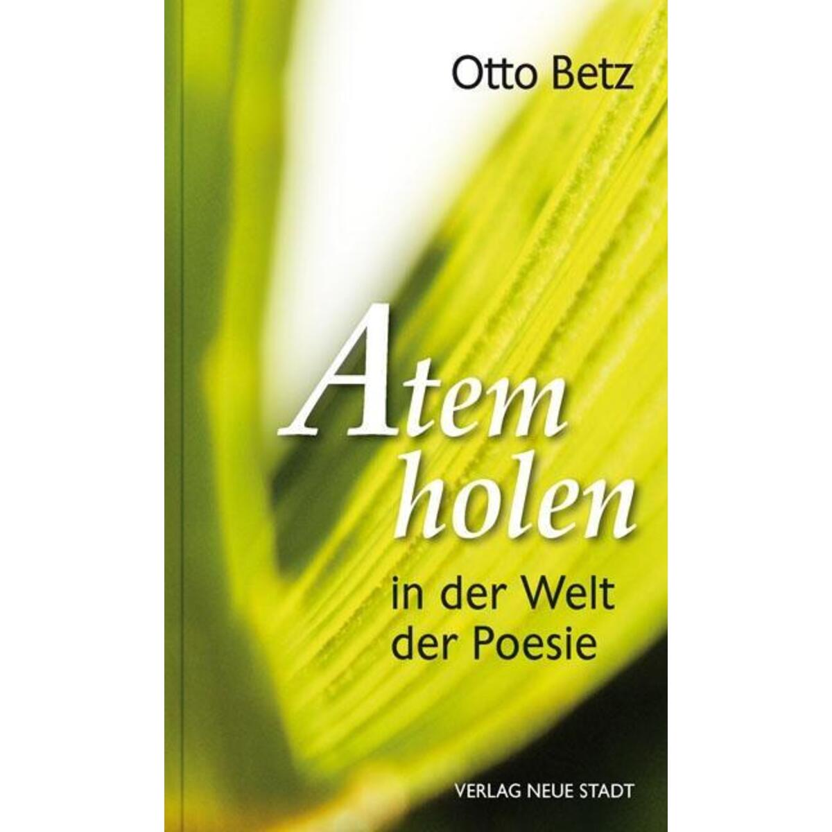 Atem holen in der Welt der Poesie Atem holen in der Welt der Poesie von Neue Stadt Verlag GmbH