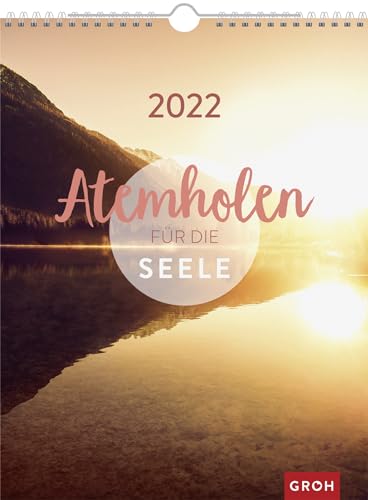 Atemholen für die Seele 2022: Großer Wandkalender, Wochenkalender im Hochformat mit Spiralbindung Atemholen für die Seele 2022: Großer Wandkalender, Wochenkalender im Hochformat mit Spiralbindung