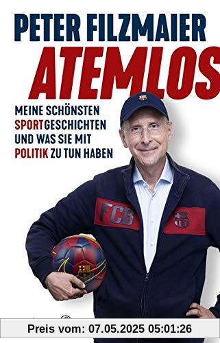 Atemlos: Meine schönsten Sportgeschichten und was sie mit Politik zu tun haben