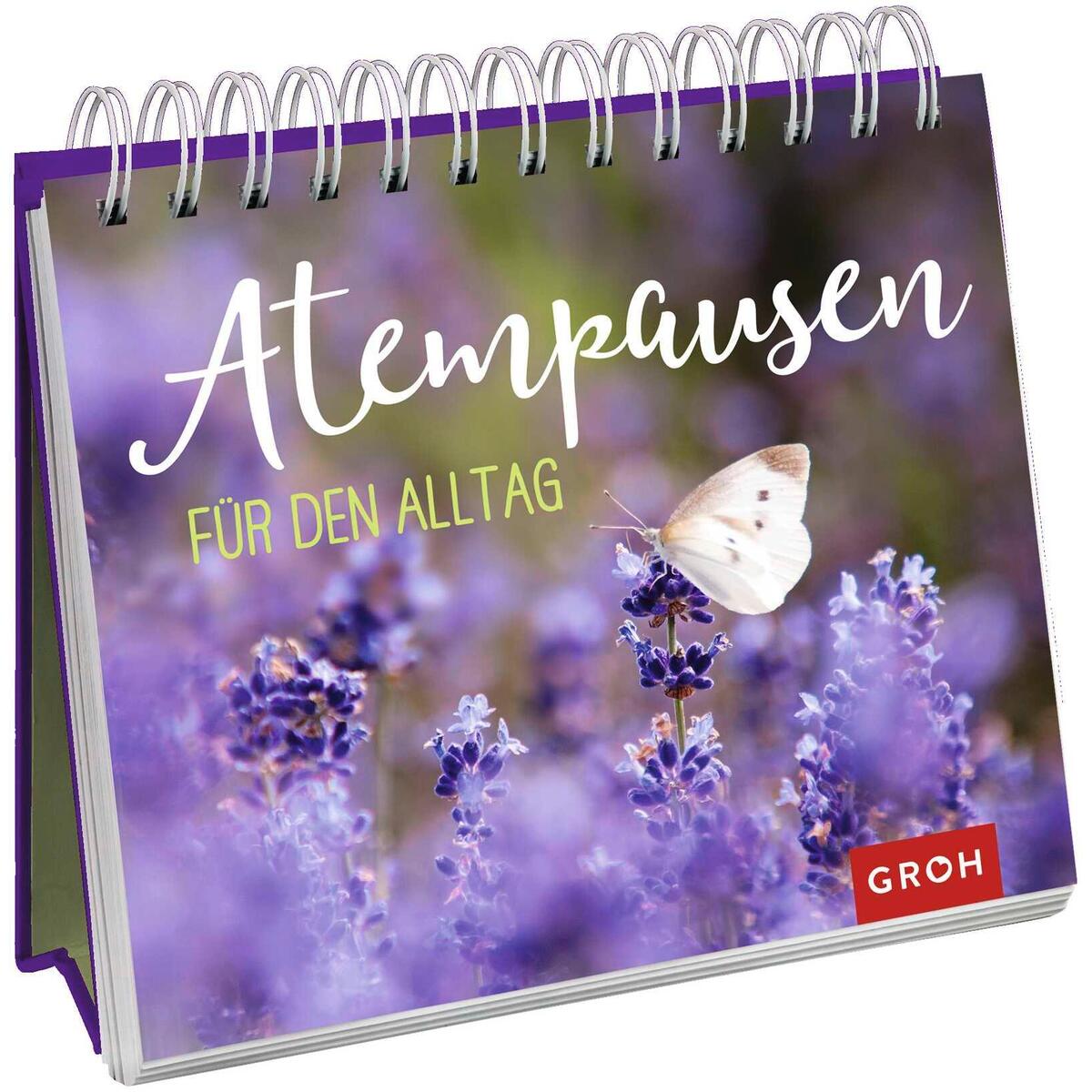 Atempausen für den Alltag Atempausen für den Alltag von Groh Verlag