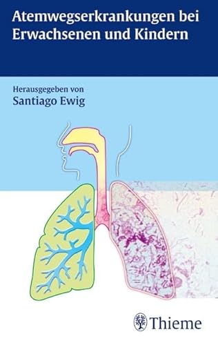 Atemwegserkrankungen bei Erwachsenen und Kindern von Thieme