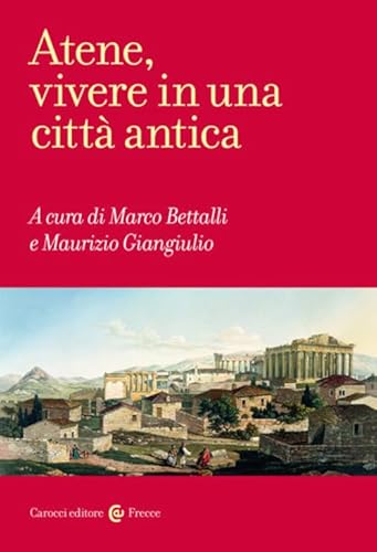 Atene, vivere in una città antica (Frecce) von Carocci