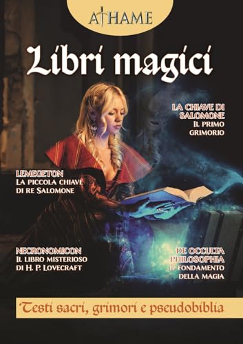 Athame. Rivista di wicca, neopaganesimo e stregoneria. Libri magici. Testi sacri, grimori e pseudobiblia (2024) (Vol. 7) von Phanes Publishing