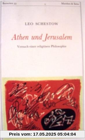 Athen und Jerusalem - Versuch einer religiösen Philiosophie