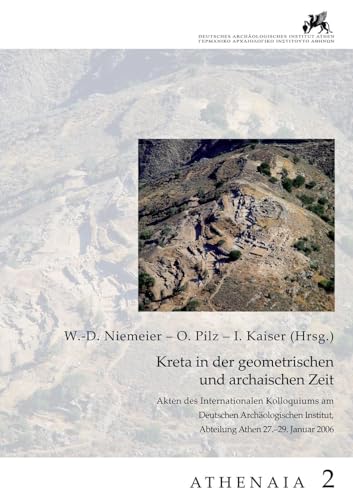 Athenaia: Kreta in der geometrischen und archaischen Zeit
